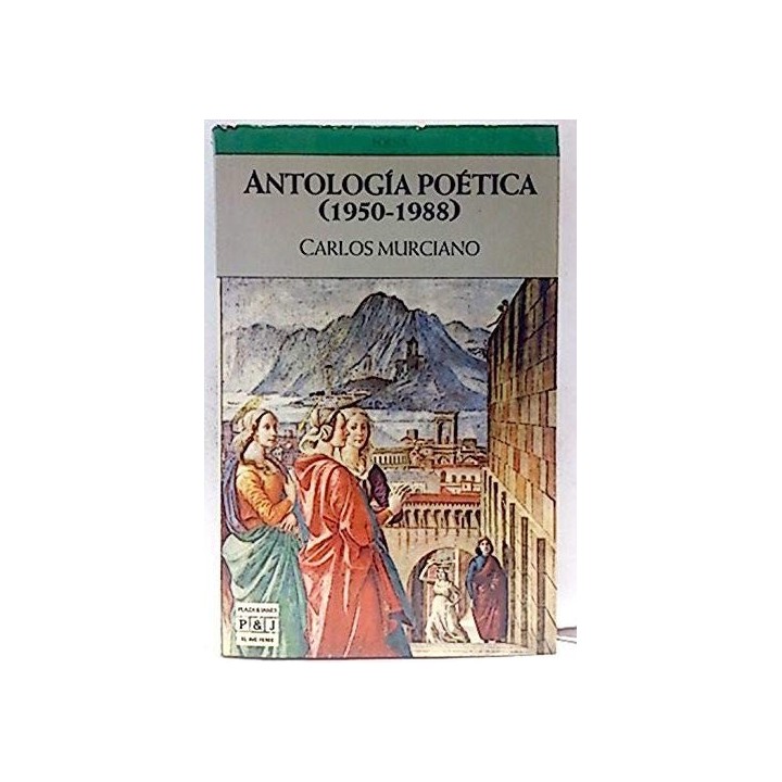 Antologia Poetica: 1950-1988 (Dedicatoria y firma autógrafa de autor a poeta y crítico literario con obras publicadas) PRIMERA E